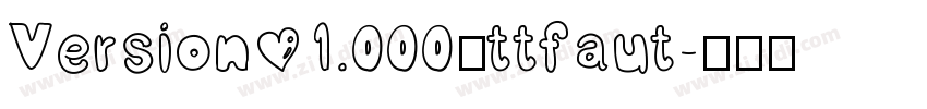 Version 1.000；ttfaut字体转换